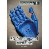 Impresión 3D y Medicina (Tecnología Médica de Próxima Generación)